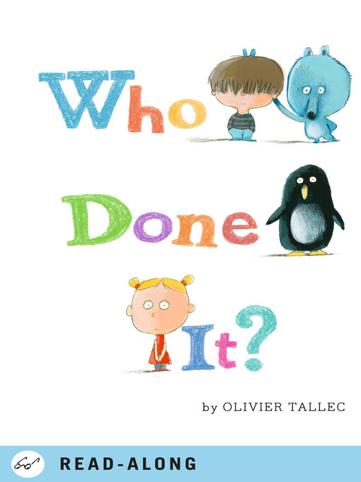 Title details for Who Done It? by Olivier Tallec - Available